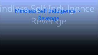 Mindless Self Indulgence Revenge