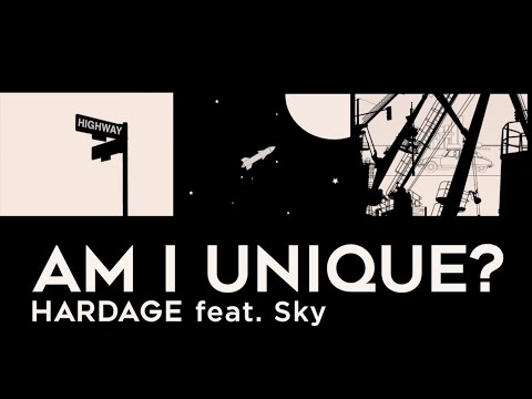 Am I Unique? - Hardage feat.Sky