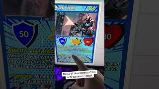 Day 2 of Developing a TCG until we are in Target