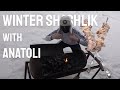 Winter Shashlik With Anatoli GOPNIK DIET