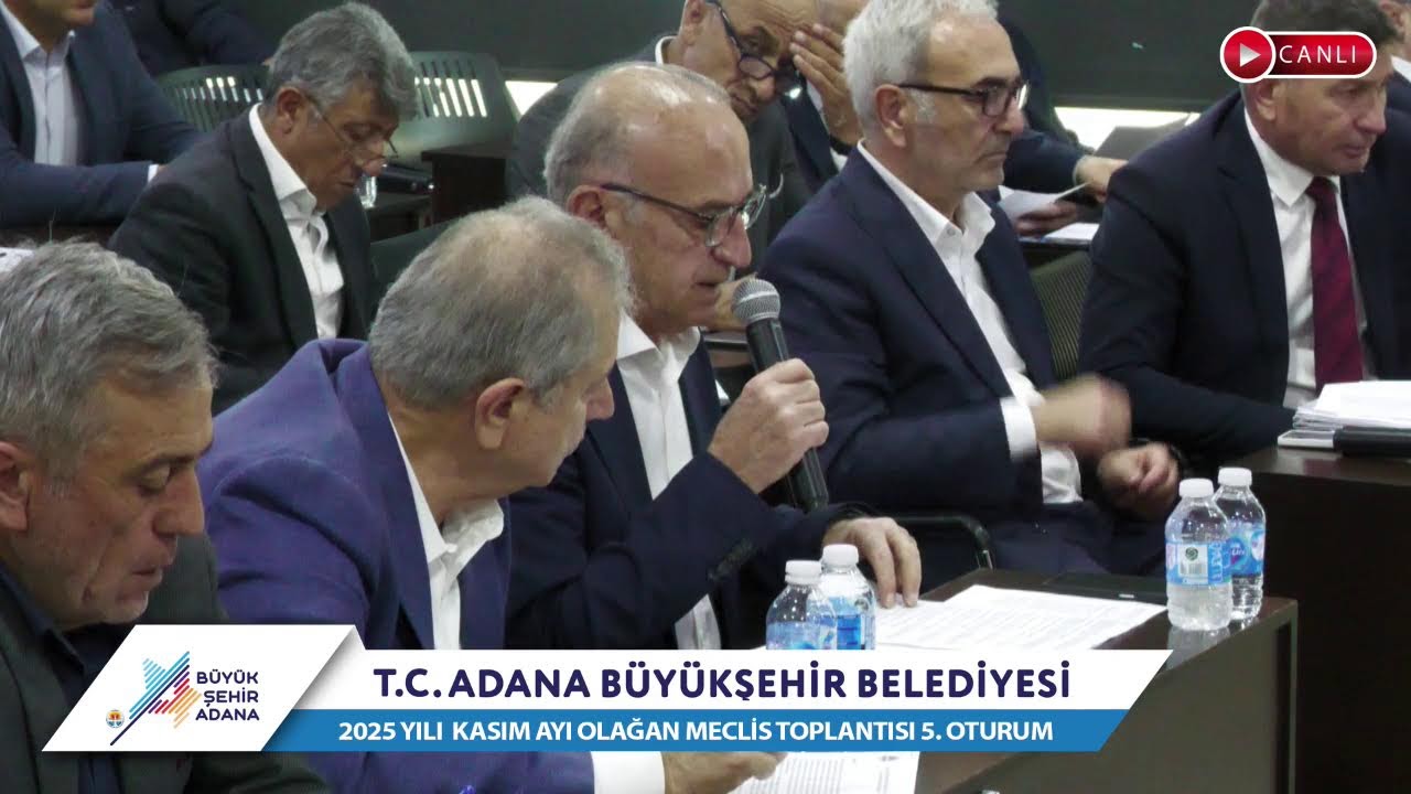 CANLI | Adana Büyükşehir Belediyesi 2025 Yılı Kasım Ayı Olağan Meclis Toplantısı 5. Oturum