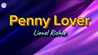 Penny Lover || Lionel Richie || Lyrics
