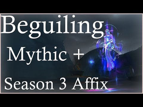 Beguiling Mythic + Season 3 Affix Overview