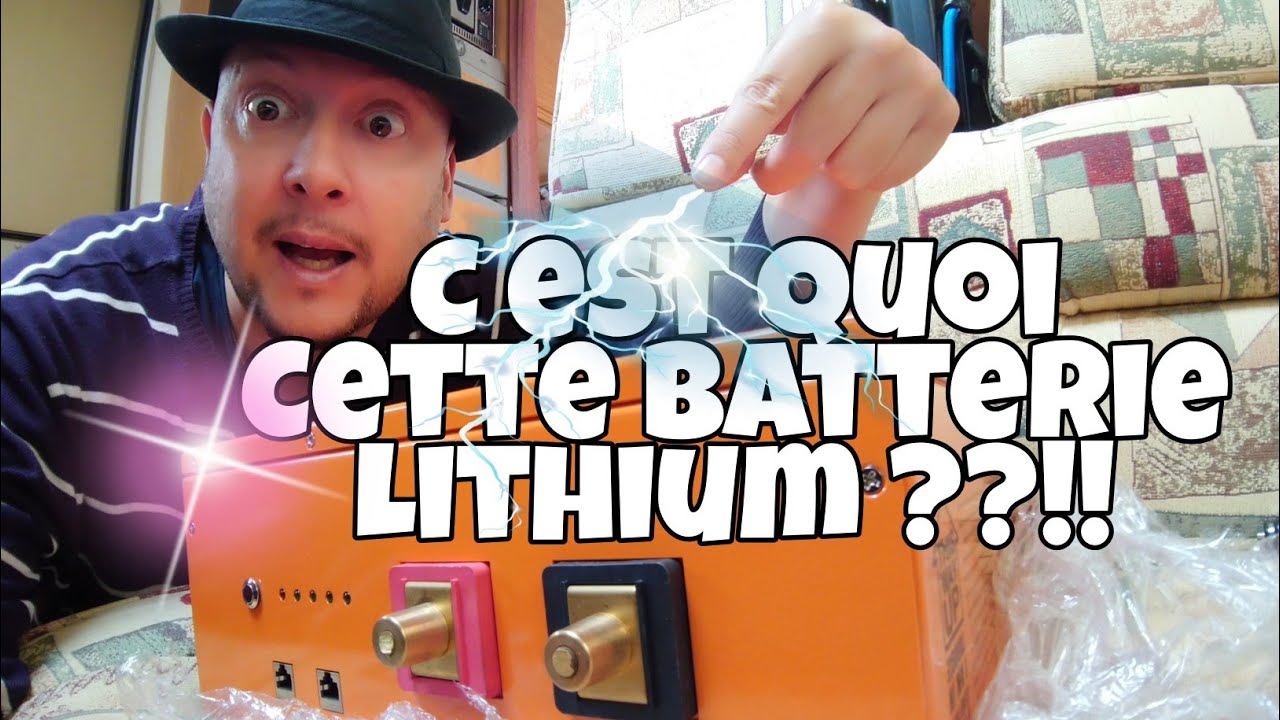 MEILLEUR BATTERIE LITHIUM POUR CAMPING CAR !! Fourgon aménagé ,van,vanlife