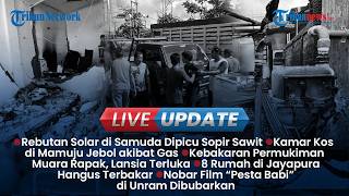 LIVE UPDATE SIANG: Sopir Sawit di Samarinda Ribut Rebutan Solar, Kamar Kos Meledak akibat Gas Bocor
