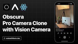 Building a Camera App with React Native Vision Camera and Expo: A Step