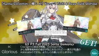 [Kantai Collection - 艦これ] Wareg 2 Richi & Bawa Balik Glorious | E3 P3 Fall 2025 Sortie Gameplay