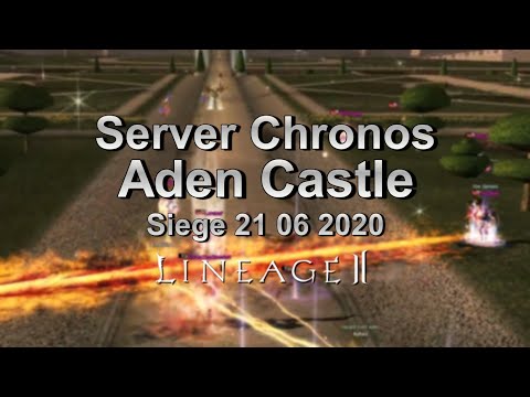 Attempts to conquer Aden Castle Siege 21 06 2020 / Lineage 2 Oficial Chronos