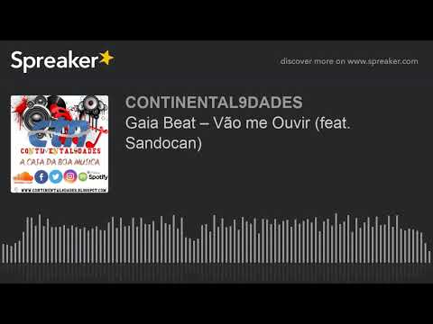 Gaia Beat – Vão me Ouvir (feat. Sandocan) (made with Spreaker)
