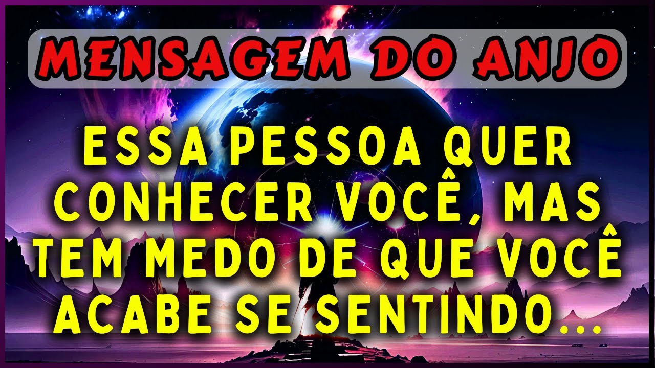 🔴ESSA PESSOA QUER CONHECER VOCÊ, MAS TEM MEDO DE QUE VOCÊ ACABE SE SENTINDO... | 💌MENSAGEM DOS ANJOS
