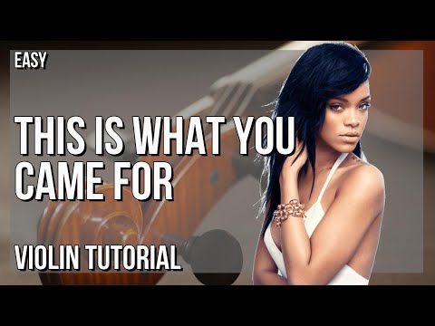 How to play This Is What You Came For by Calvin Harris ft Rihanna on Violin (Tutorial)