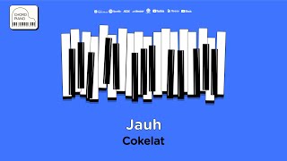 Download lagu Chord Piano Cokelat - Jauh mp3 Download lagu Chord Piano Cokelat - Jauh mp3