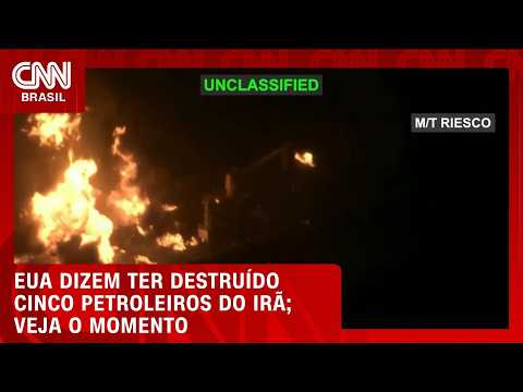 EUA dizem ter destruído cinco petroleiros do Irã; veja o vídeo | CNN BRASIL