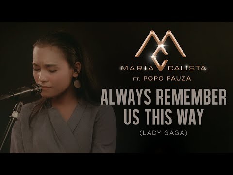 Always Remember Us This Way - Lady Gaga (Cover by Maria Calista ft  Popo Fauza)