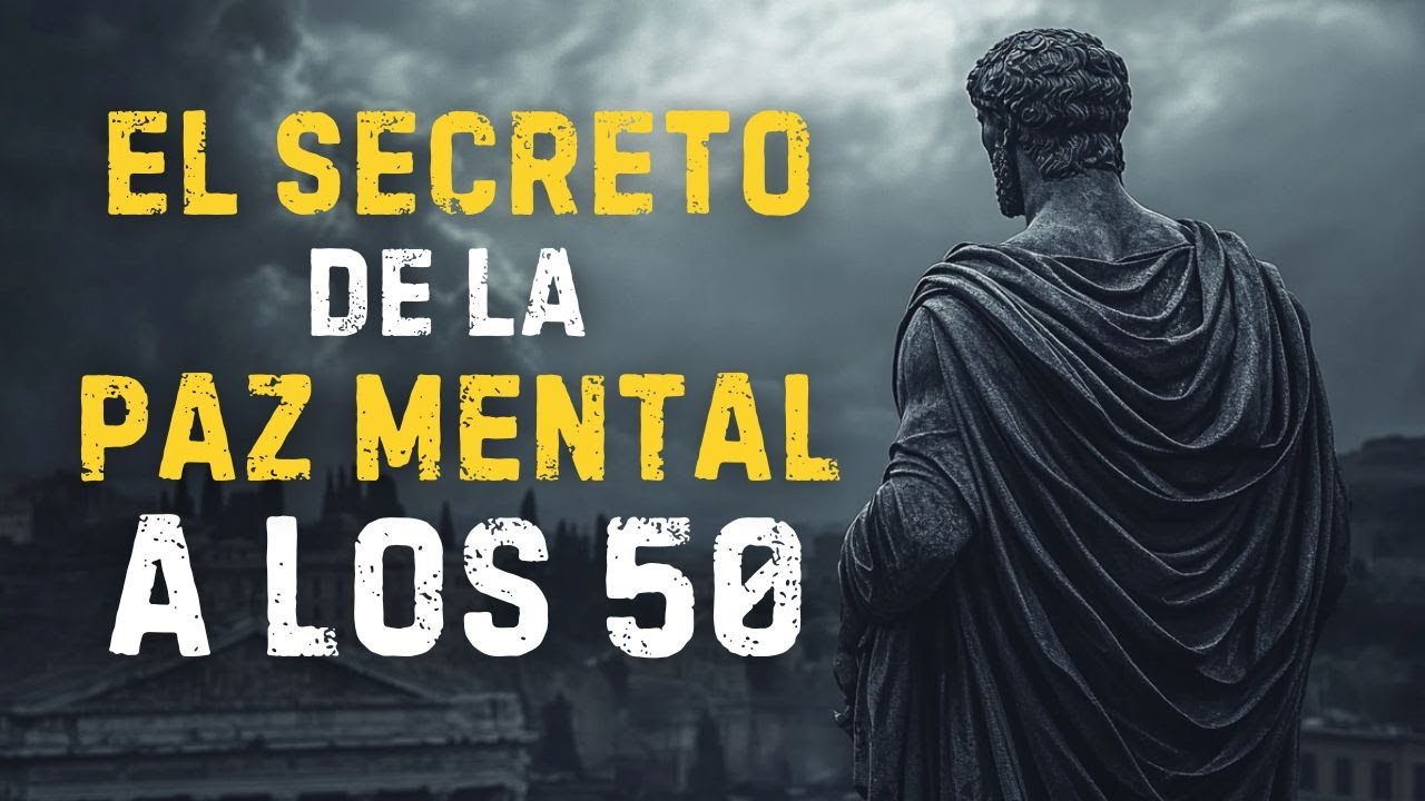 10 LECCIONES ESTOICAS para ELIMINAR LA ANSIEDAD A LOS 50 | ESTOICISMO