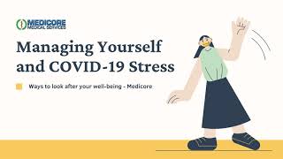 Managing Yourself and COVID 19 Stress - Medicore