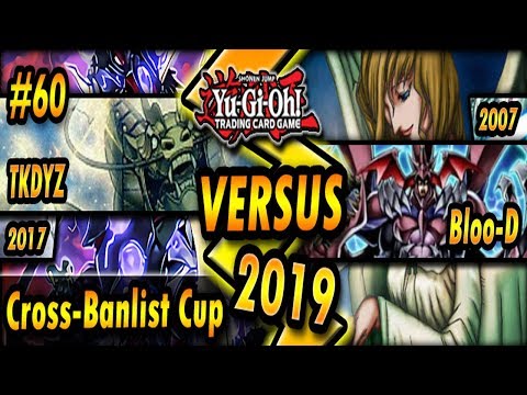 Bloo-D (2007) vs. TKDYZ (2017) | Cross-Banlist Cup 2019
