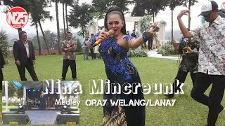Download lagu Oray Welang medley Lanay - Nina Mincreunk - #n25  - Live show SituCileunca mp3