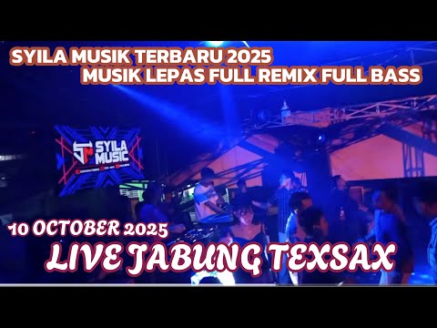 MUSIK LEPAS SYILA MUSIK FULL REMIX FULL BASS_jam TERBANG_10 october_LIVE JABUNG LAMPUNG TIMUR