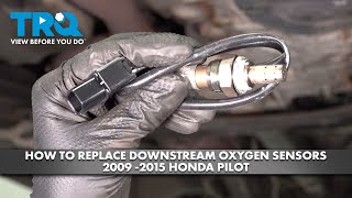 How to Replace Downstream Oxygen Sensors 2009-2015 Honda Pilot