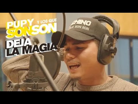 Pupy & los que Son Son - DEJA LA MAGIA (Oficial)