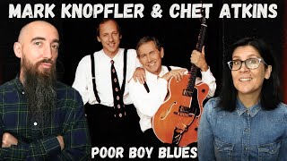 Mark Knopfler &amp; Chet Atkins - Poor Boy Blues (REACTION) with my wife
