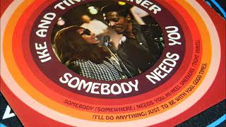 Ike &amp; Tina Turner - Somebody Somewhere Needs You