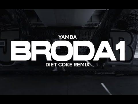 Yamba - #BRODA1 (Diet Coke Rmx)