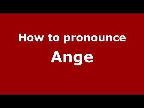 How to pronounce Ange