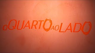 Trailer - Série O Quarto ao Lado