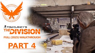 The Division - full walkthrough 2025 - PART 4 (All Missions & Side Quests, No Commentary)