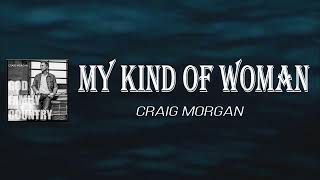 Craig Morgan - My Kind of Woman (Lyrics)