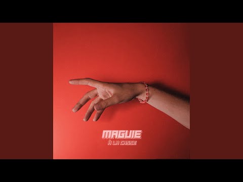MAGUIE - À LA CASSE