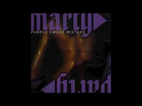 MartyParty - Purple Sweat Mixtape [Official]