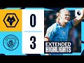 EXTENDED HIGHLIGHTS | Wolves 0-3 City | Haaland scores in seventh consecutive game!