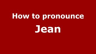 How to pronounce Jean