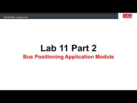 MOVIDRIVE® B Training Session 6 - Lab 11 Part 2 - Bus Positioning Application Module