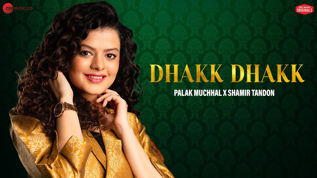 Dhakk Dhakk Lyrics | Palak Muchhal