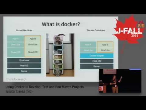 J-Fall 2014 Speaker Wouter Danes - Using Docker to Develop, Test and Run Maven Projects