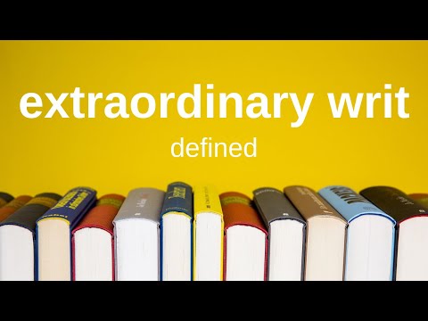 Extraordinary Writ | Explained Simply (Civil Procedure)