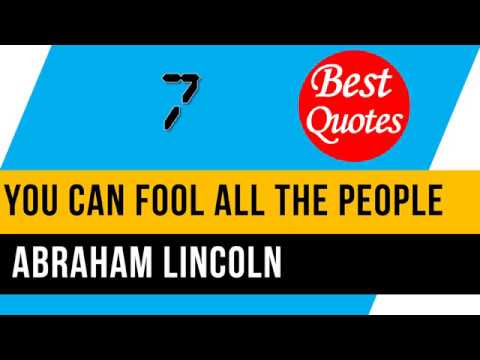 Abraham Lincoln ：You can fool all the people some of the time (Best Quotes #7)