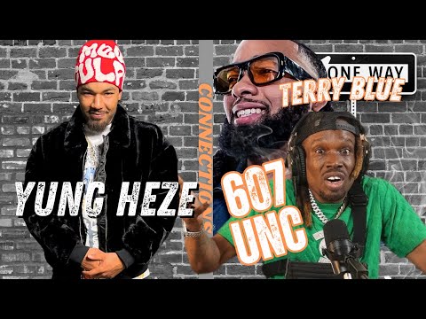YUNG HEZE: Spills Tea On Terry Blue Interview & 607 UNC Ain't Do Him No Good