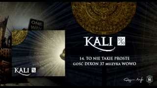 14. Kali ft. Dixon 37 - To nie takie proste (prod. Wowo)