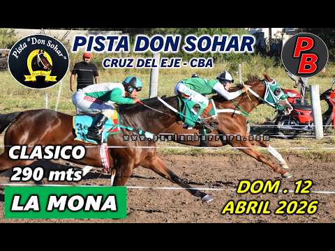 LA MONA: CLASICO PISTA DON SOHAR - CRUZ DEL EJE, CORDOBA (12-04-2026)