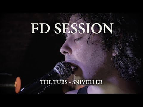 THE TUBS - Sniveller ('FD' electric session)