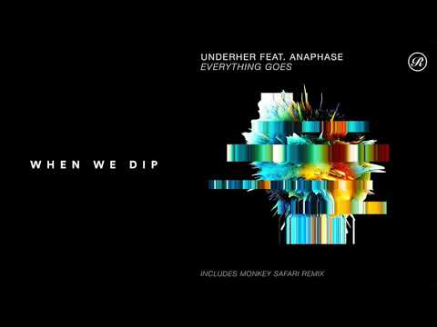 Premiere: Underher - Everything Go ft. Anaphase (Monkey Safari Remix) [Renaissance]