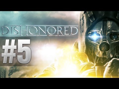 Dishonored Walkthrough - Part 5 - Mission Gameplay (Let's Play, Playthrough)