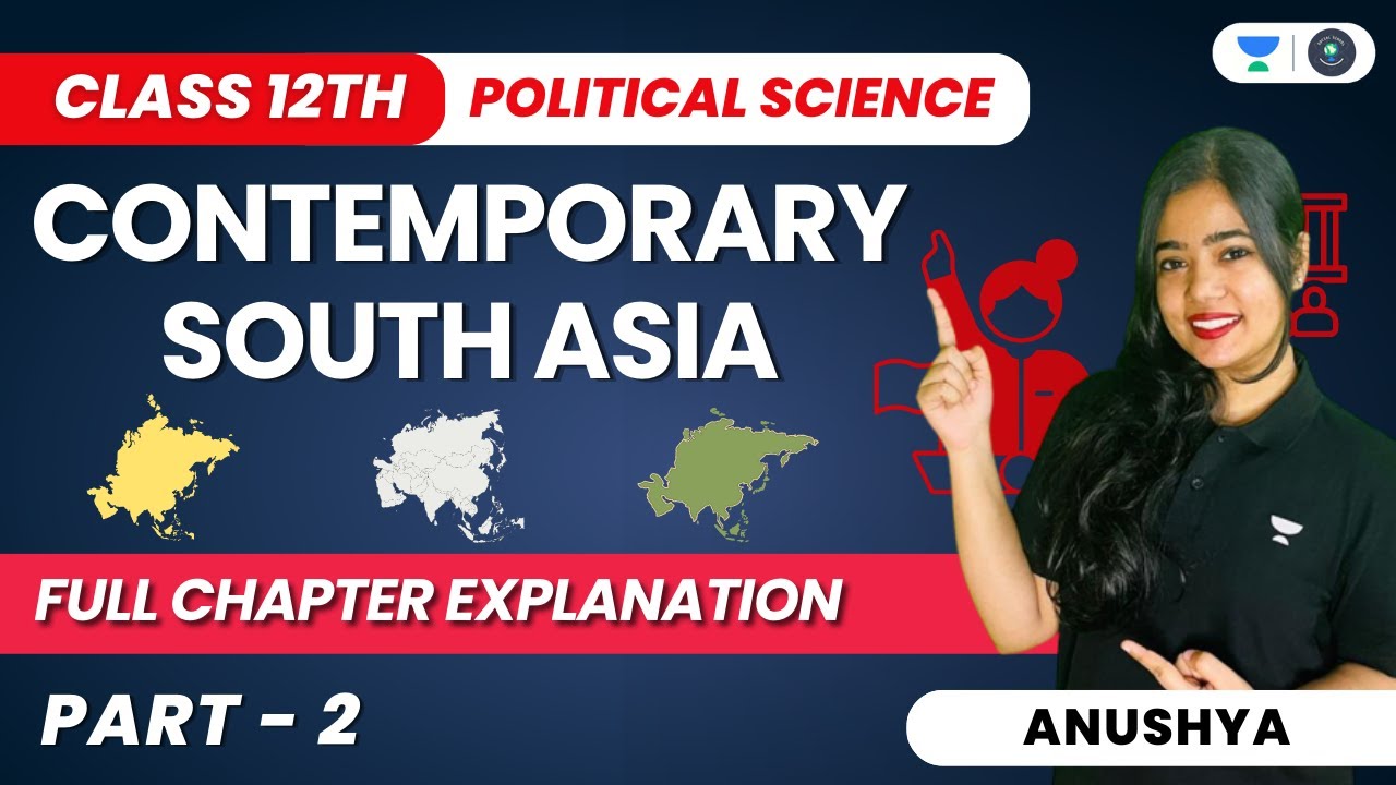 Contemporary South Asia: Full Chapter Explanation | Class 12  | Political Science | Part 2 | Anushya