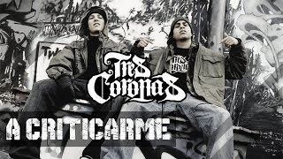 Tres Coronas  – A Criticarme (Video Oficial)
