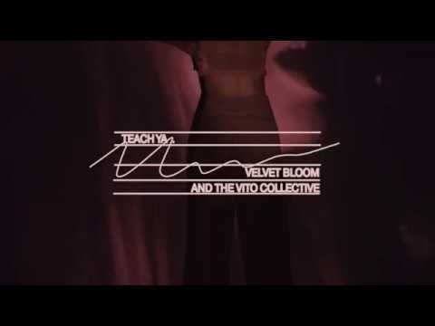 Velvet Bloom - 'Teach Ya' // Music Video